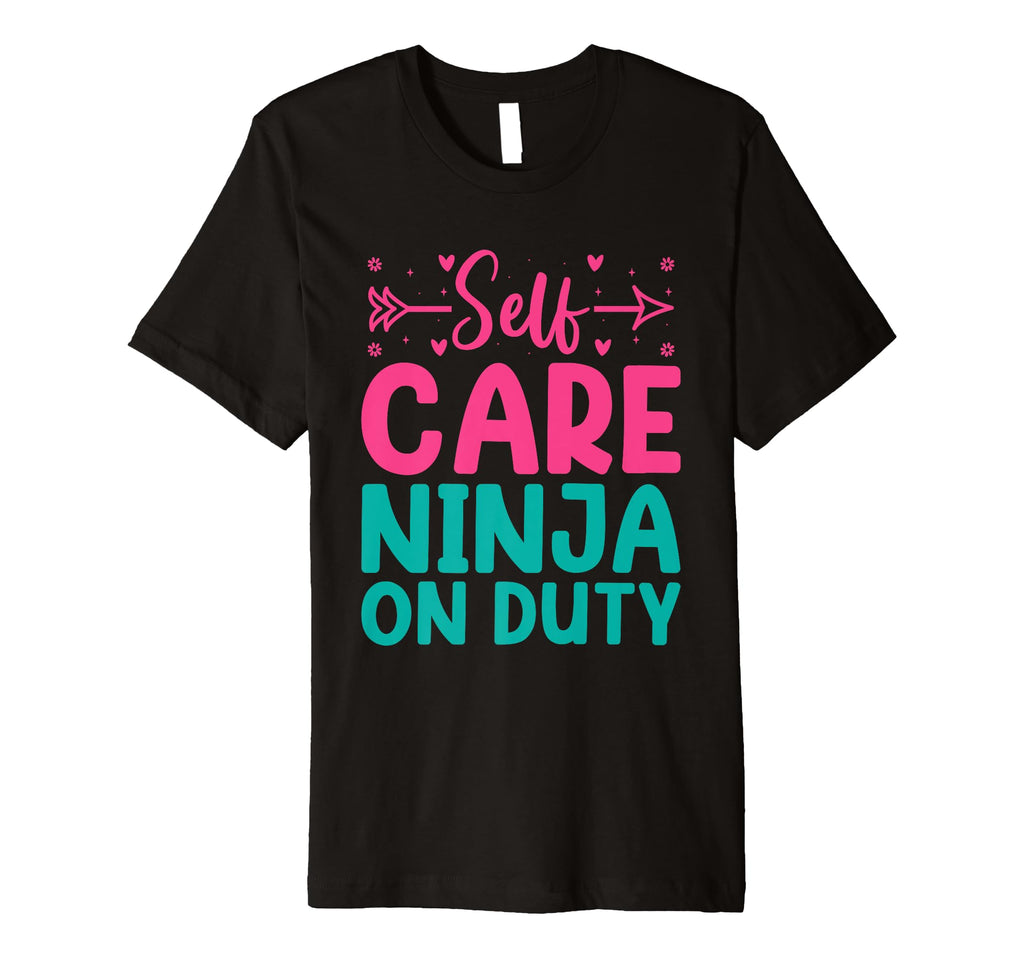 Funny Self Care Love Wellness T-Shirt - Aesthetic Graphic for Adults - T-Shirt, Sweatshirt, Hoodie