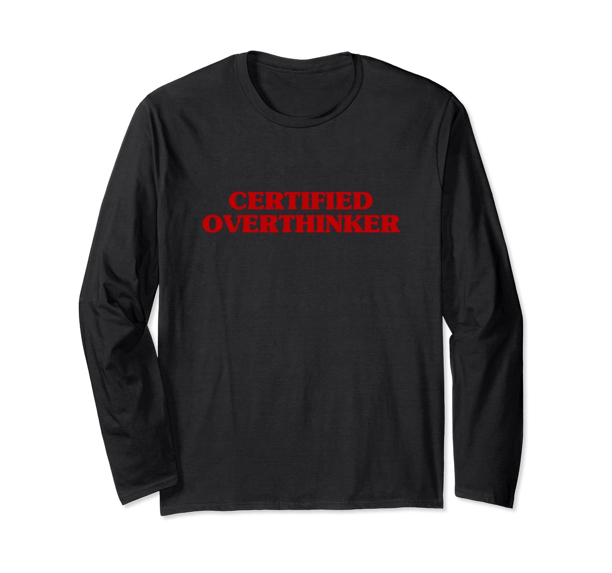 Certified Overthinker Funny T-Shirt - Minimalist Print for Adults - T-Shirt, Sweatshirt, Hoodie
