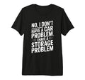 No I Dont Have Car Problem Tri Blend T-Shirt - Fun Novelty Design Unisex - T-Shirt, Sweatshirt, Hoodie