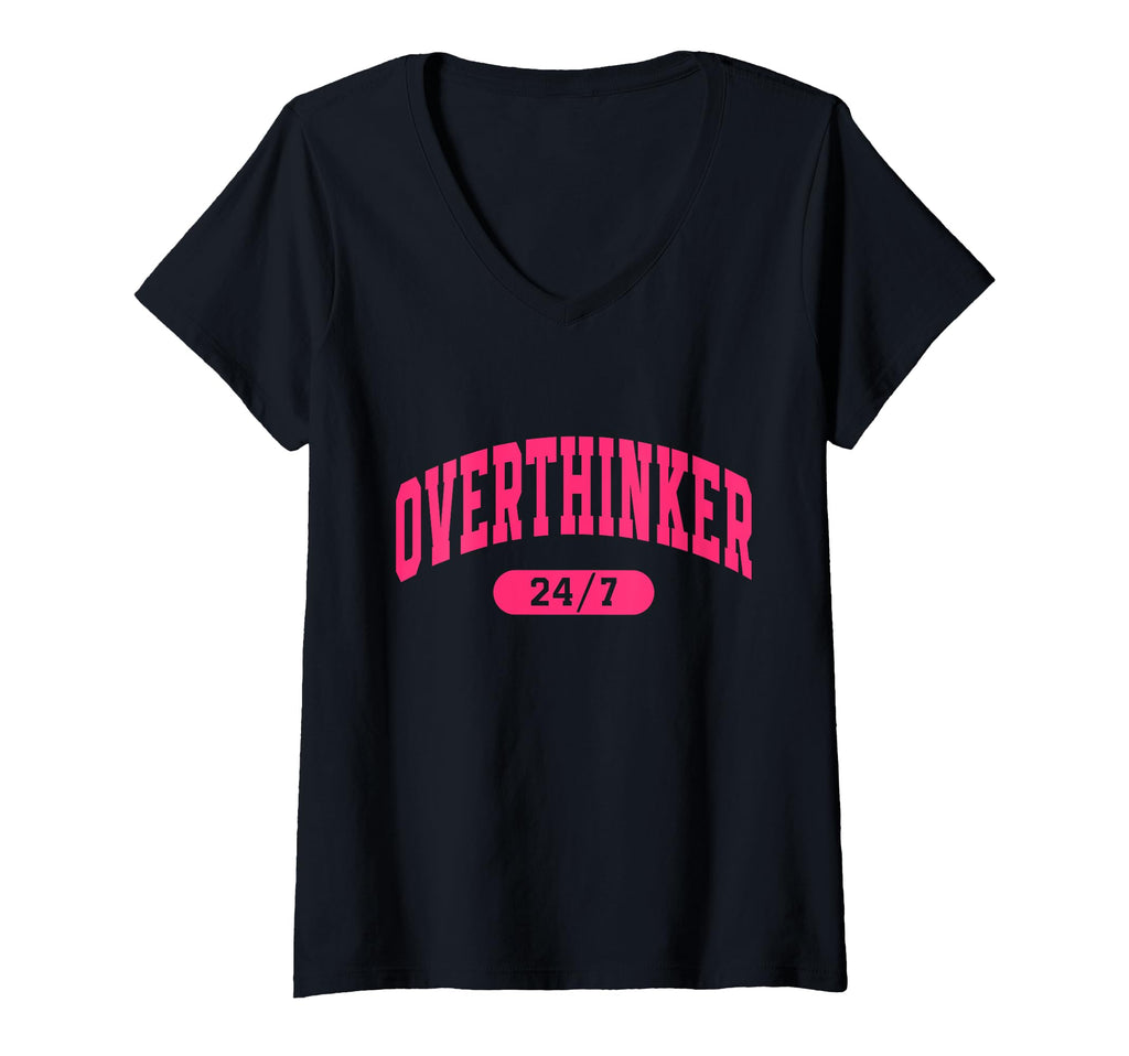 Womens Overthinker 24 7 Motivational T-Shirt - Unique Graphic Men Women - T-Shirt, Sweatshirt, Hoodie