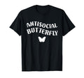 Fun Antisocial Butterfly Funny T-Shirt - Minimalist Print Unisex - T-Shirt, Sweatshirt, Hoodie