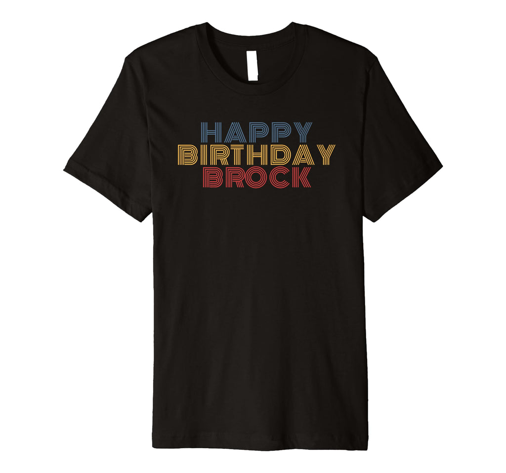 Happy Birthday Brock Personalized Name T-Shirt - Minimalist Print Unisex - T-Shirt, Sweatshirt, Hoodie