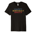 Happy Birthday Brock Personalized Name T-Shirt - Minimalist Print Unisex - T-Shirt, Sweatshirt, Hoodie