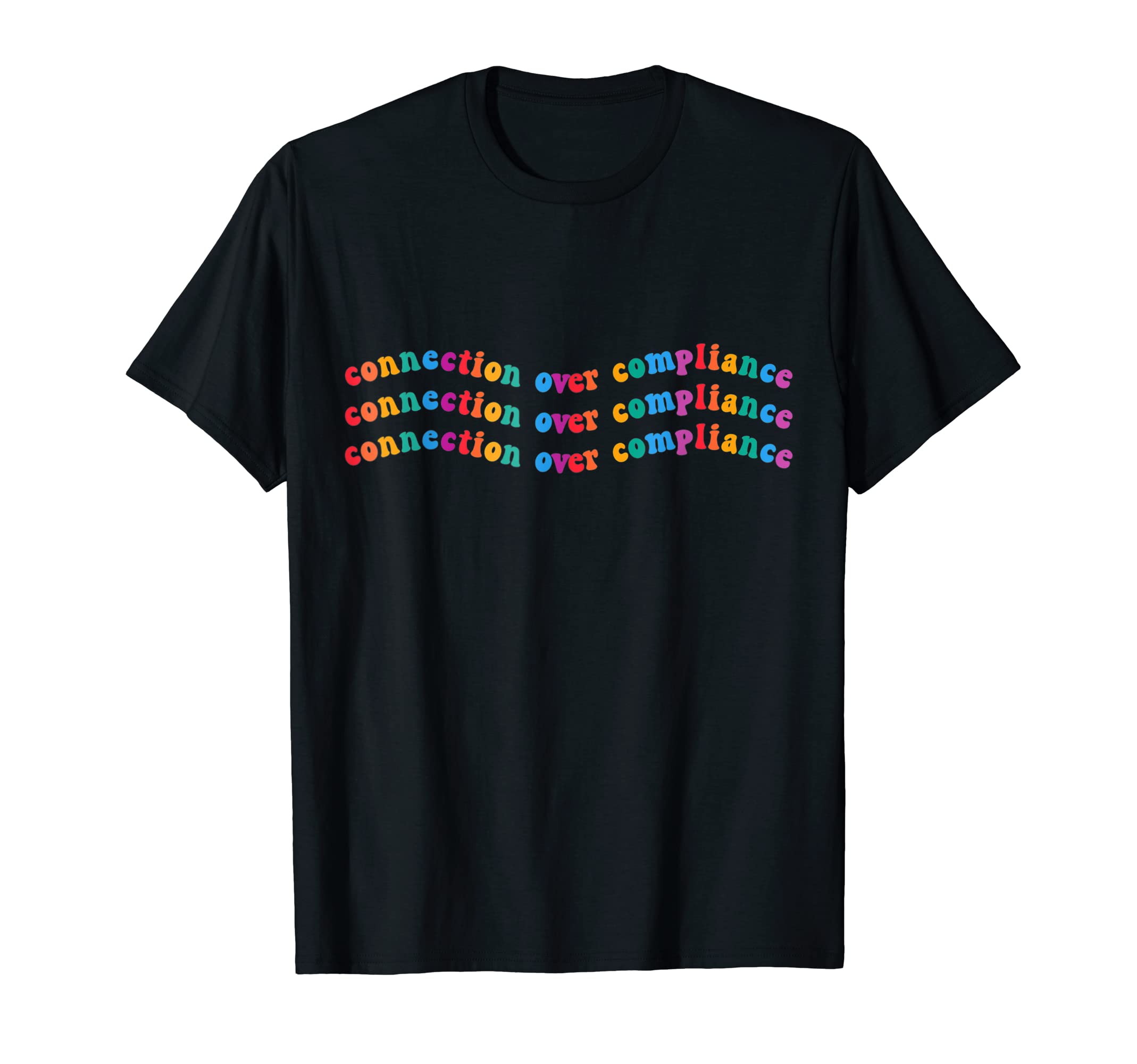 Connection Over Compliance Autism T-Shirt - Streetwear Style for Adults - T-Shirt, Sweatshirt, Hoodie