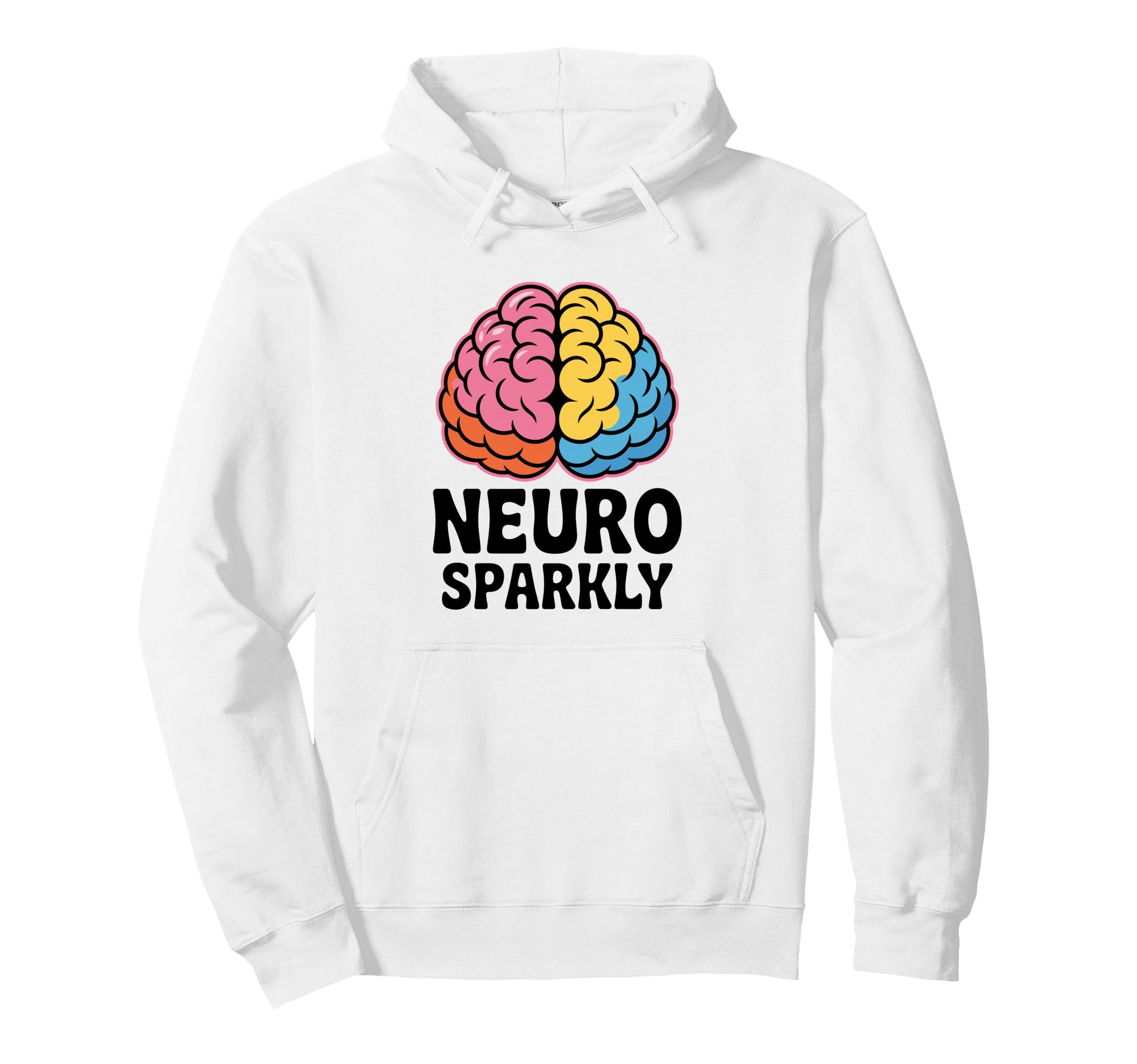 Neuro Sparkly Funny Neurodiverse Adhd Hoodie - Trendy Graphic for Adults - T-Shirt, Sweatshirt, Hoodie