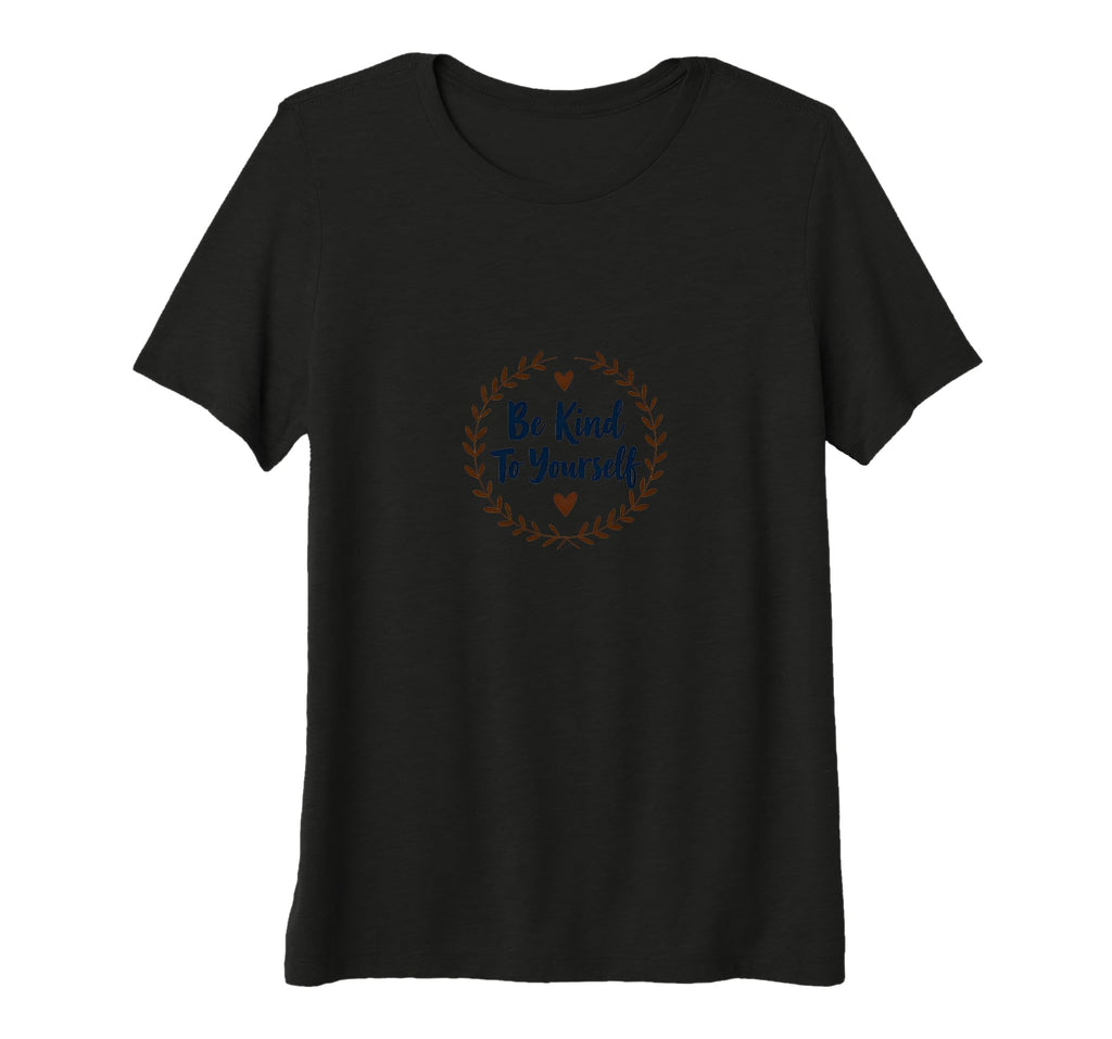 Be Kind To Yourself Inspirational Self T-Shirt - Unique Graphic for Adults - T-Shirt, Sweatshirt, Hoodie