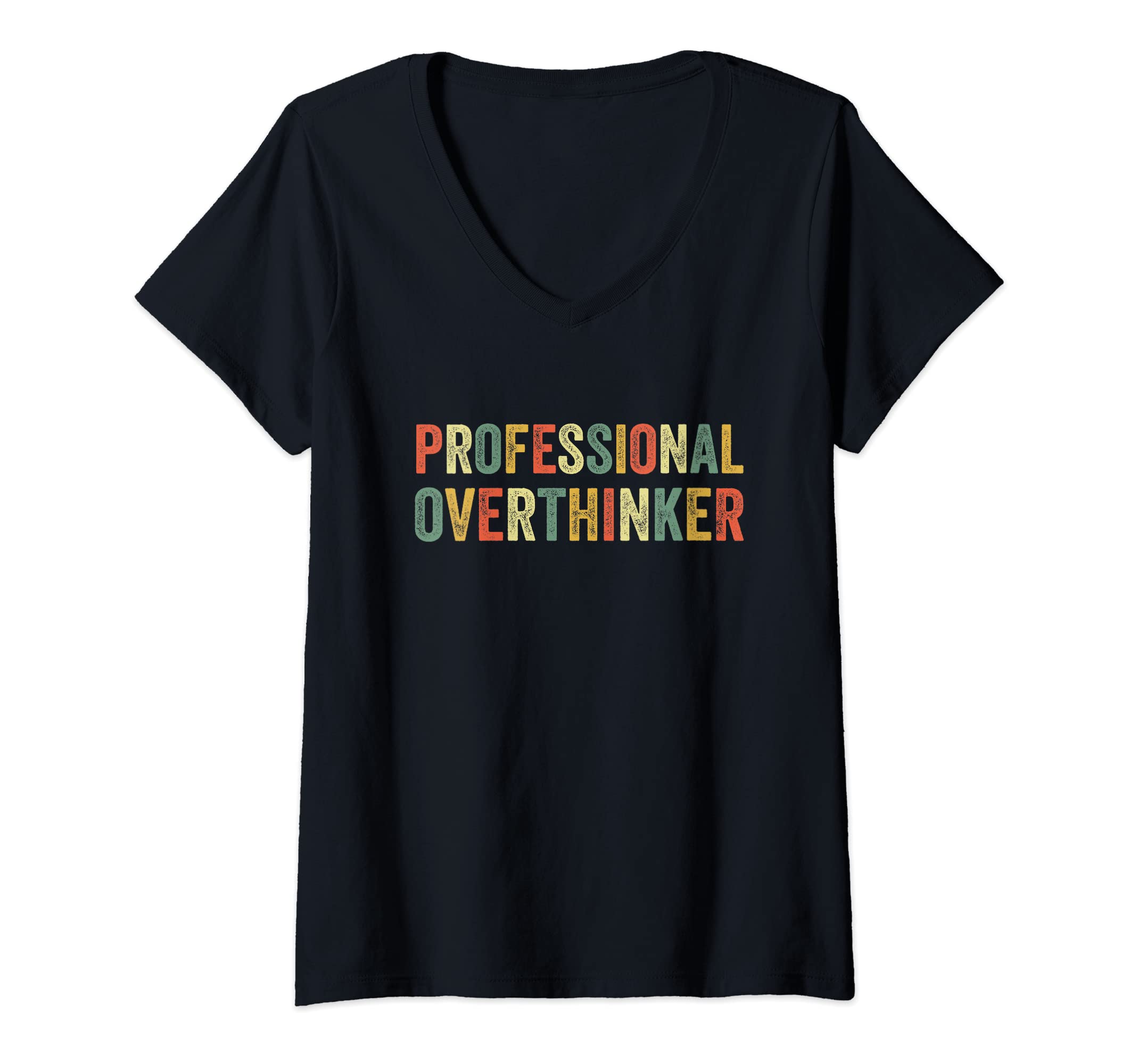 Womens Professional Overthinker T-Shirt - Unique Graphic Men Women - T-Shirt, Sweatshirt, Hoodie