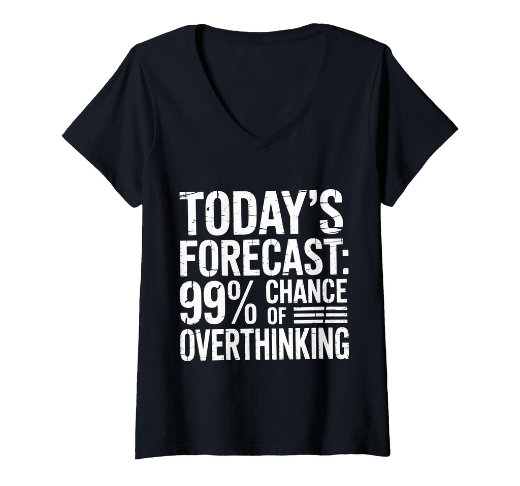 Womens Todays Forecast 99 Chance T-Shirt - Unique Graphic Men Women - T-Shirt, Sweatshirt, Hoodie