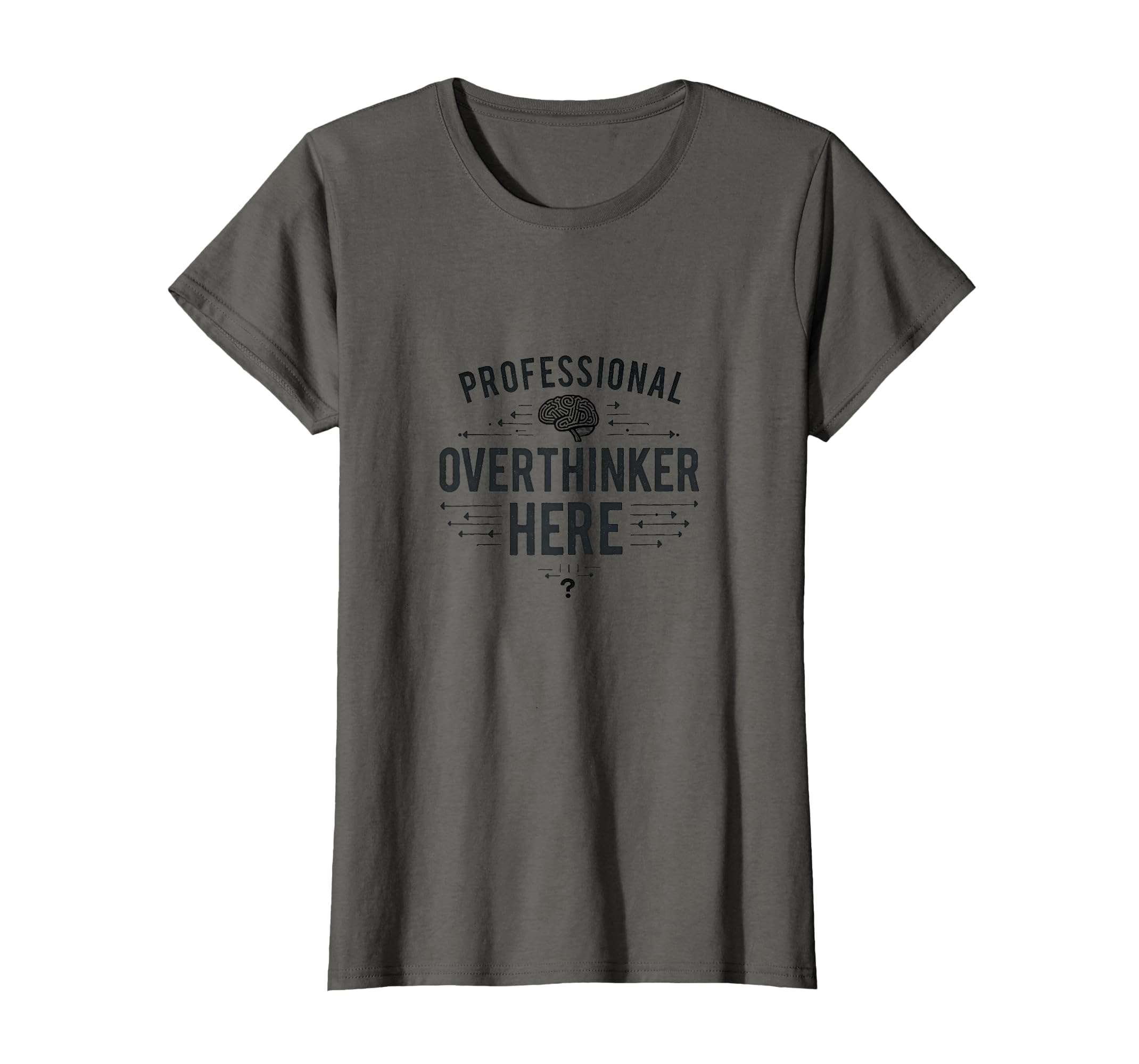 Professional Overthinker Here Sarcastic T-Shirt - Graphic Print Men Women - T-Shirt, Sweatshirt, Hoodie