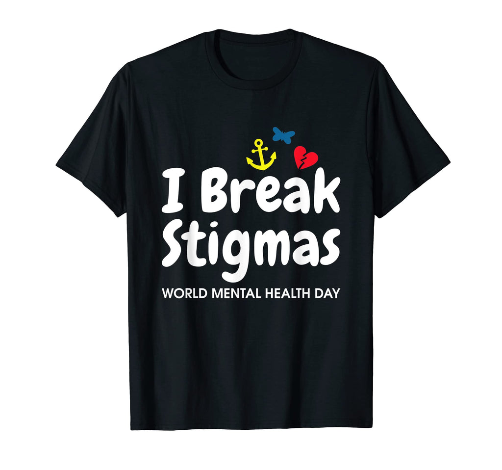 I Break Stigmas World Mental Health Day T-Shirt - Minimalist Print Unisex - T-Shirt, Sweatshirt, Hoodie