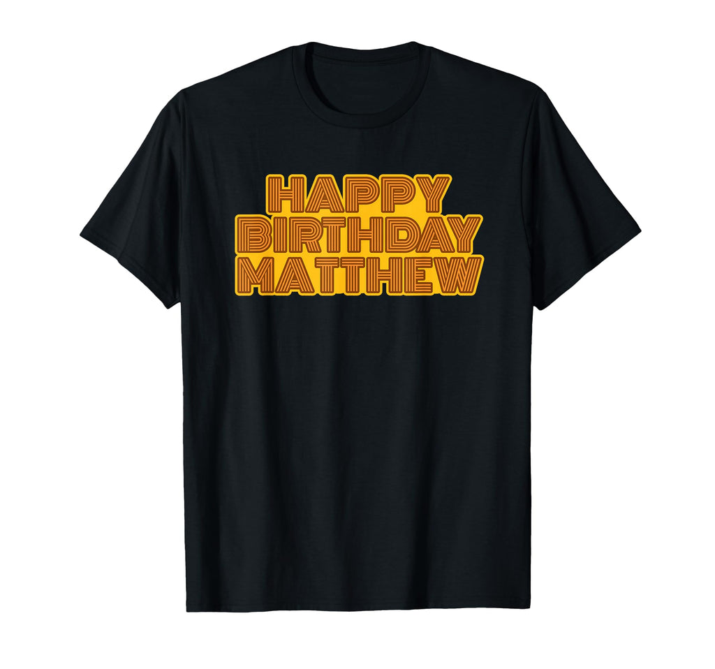 Happy Birthday Matthew Personalized T-Shirt - Trendy Graphic Men Women - T-Shirt, Sweatshirt, Hoodie