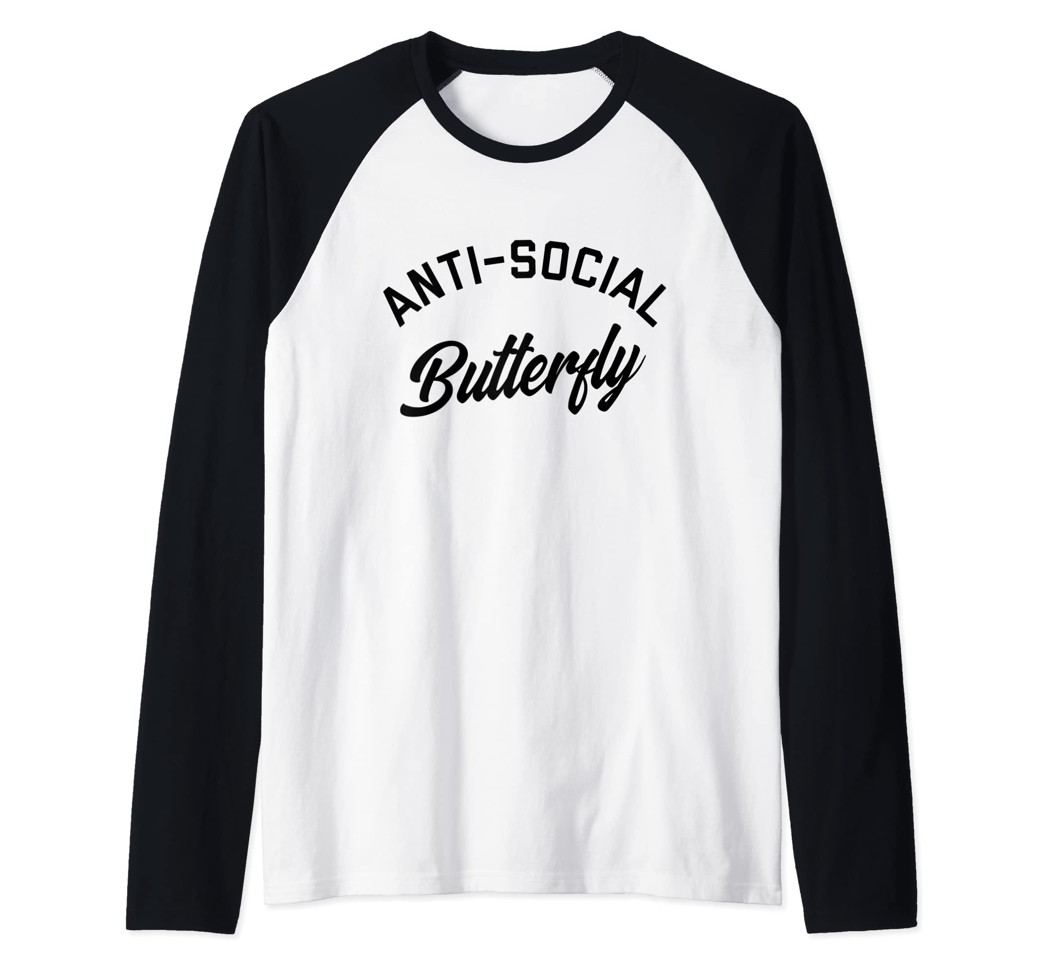 Anti Social Butterfly Funny Offensive T-Shirt - Novelty Apparel Unisex - T-Shirt, Sweatshirt, Hoodie