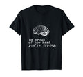 Be Proud How Hard You Are Trying T-Shirt - Fun Novelty Design for Adults - T-Shirt, Sweatshirt, Hoodie