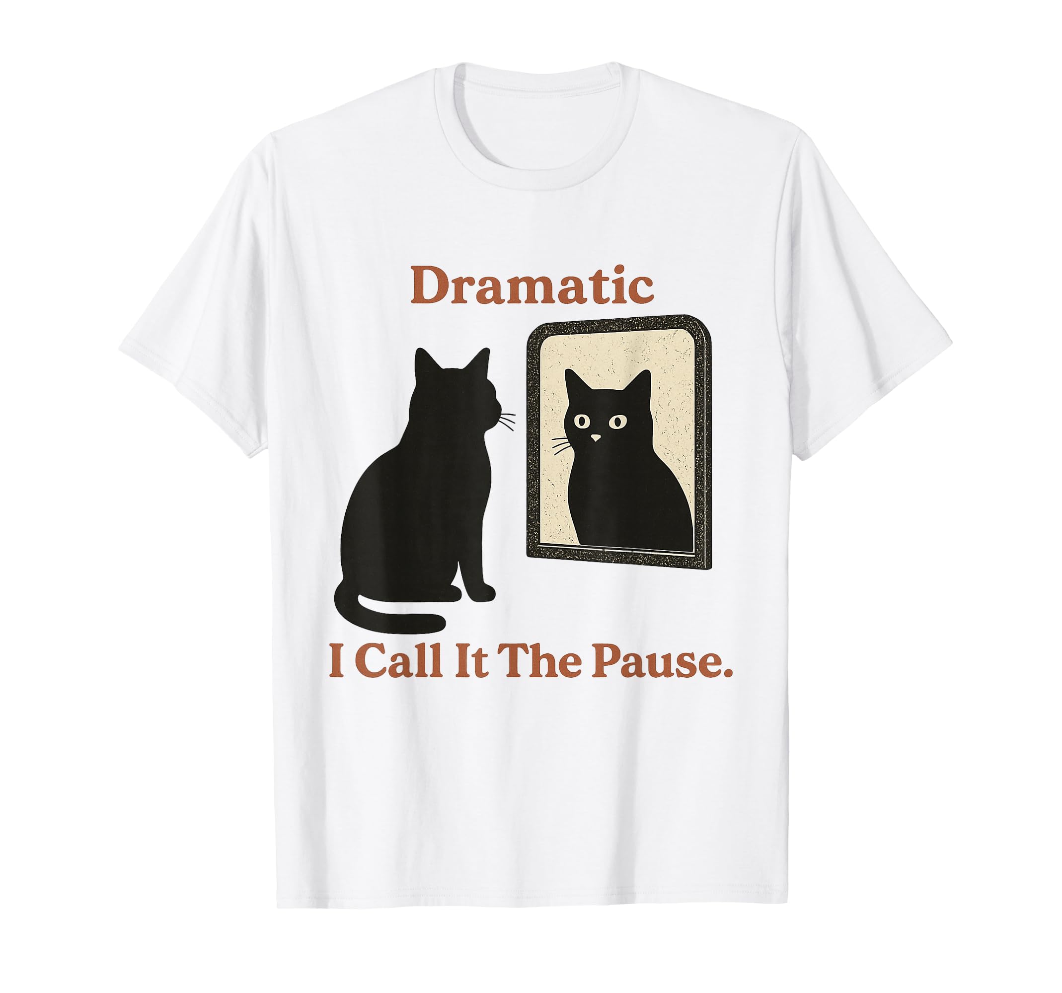 Dramatic I Call It Pause Mental Health T-Shirt - Streetwear Style Unisex - T-Shirt, Sweatshirt, Hoodie