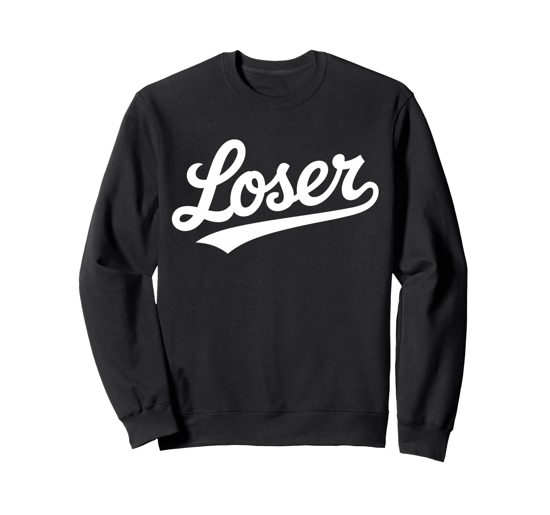 Loser Script Funny Ironic Bold Sweatshirt - Minimalist Print Unisex - T-Shirt, Sweatshirt, Hoodie