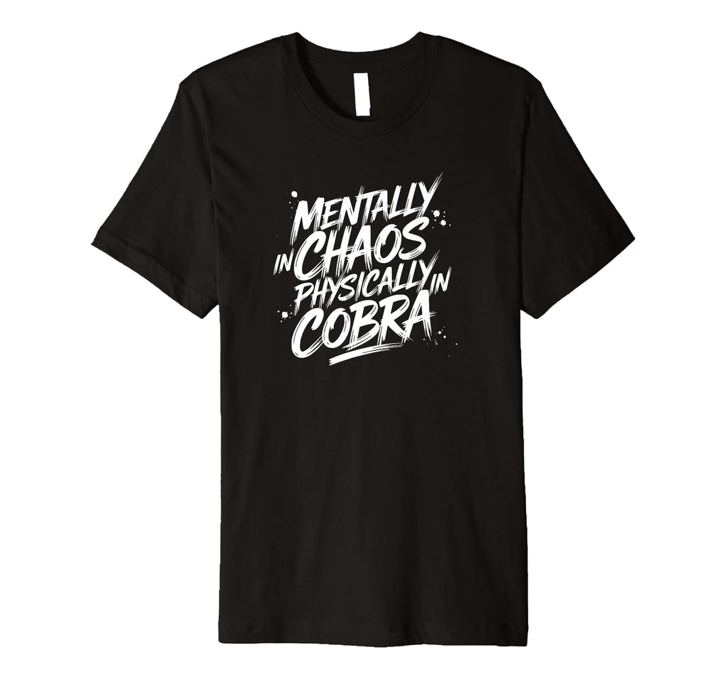 Mentally Chaos Physically Cobra Yoga T-Shirt - Minimalist Print Men Women - T-Shirt, Sweatshirt, Hoodie
