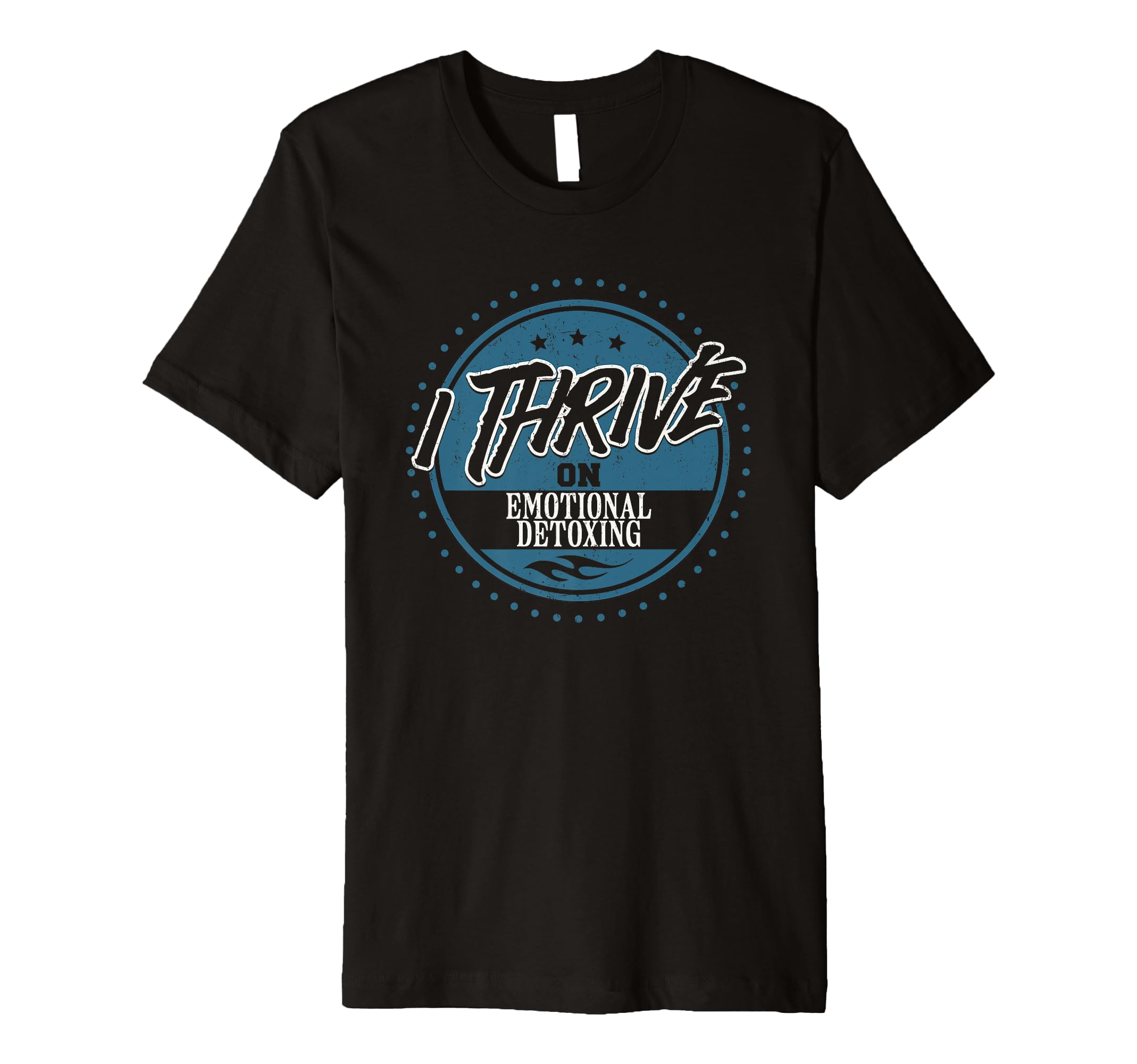 Thrive Emotional Detoxing Wellness Self T-Shirt - Graphic Print for Adults - T-Shirt, Sweatshirt, Hoodie