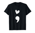 Semicolon Heart Anxiety Mental T-Shirt - Fun Novelty Design Men Women - T-Shirt, Sweatshirt, Hoodie