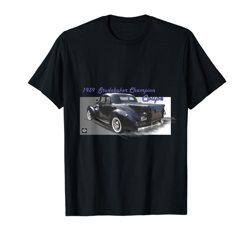 1939 Studebaker Champion Coupe T-Shirt - Custom Art Print Unisex - T-Shirt, Sweatshirt, Hoodie