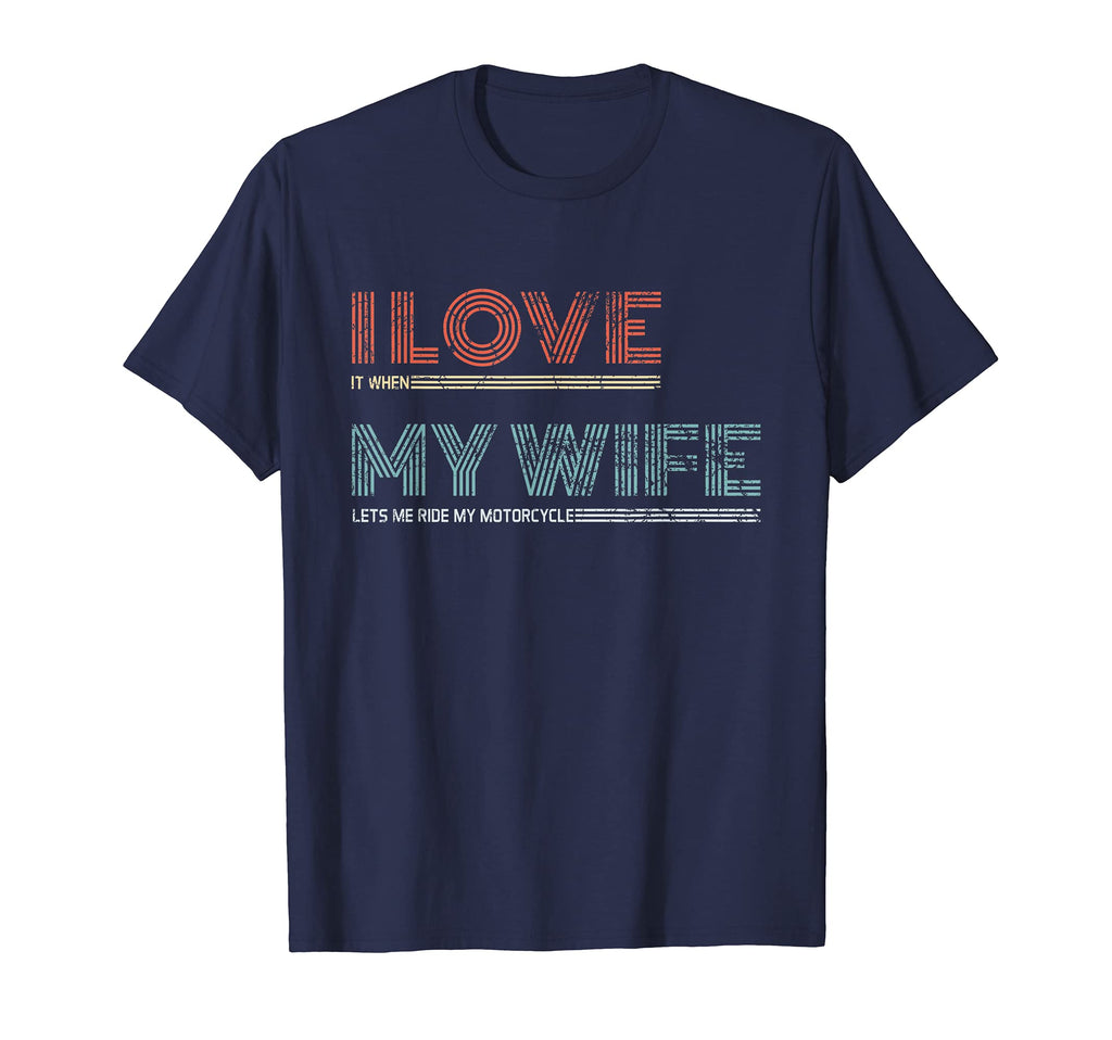 Mens I Love It When My Wife Lets Me T-Shirt - Aesthetic Graphic Men Women - T-Shirt, Sweatshirt, Hoodie