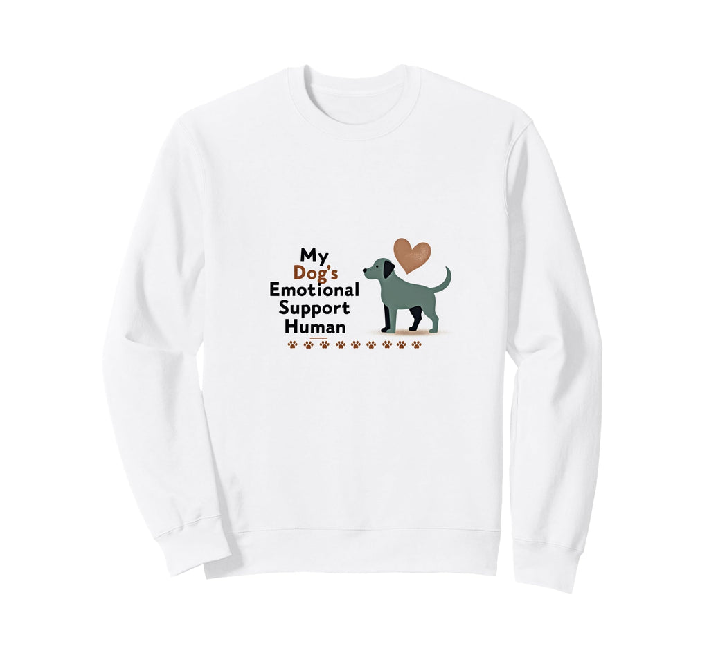 Dog Mom My Dogs Emotional Support Sweatshirt - Streetwear Style Men Women - T-Shirt, Sweatshirt, Hoodie