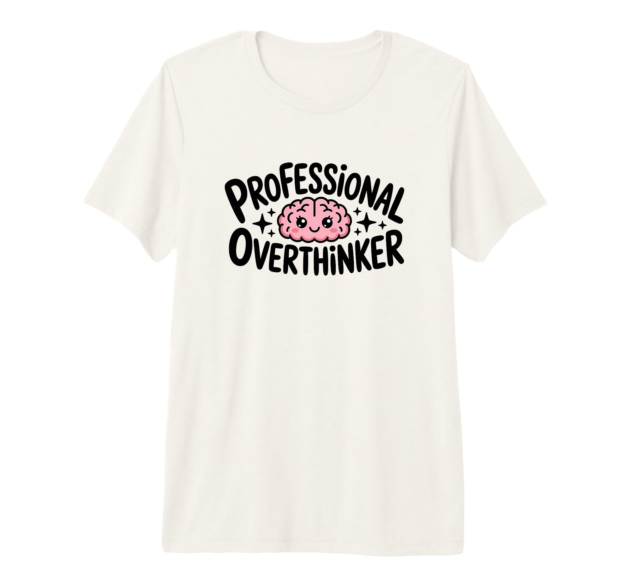 Professional Overthinker Tri Blend T-Shirt - Novelty Apparel for Adults - T-Shirt, Sweatshirt, Hoodie