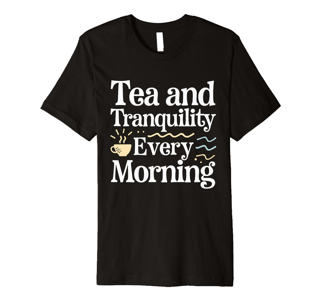 Calming Mornings Mindfulness Tea T-Shirt - Aesthetic Graphic Men Women - T-Shirt, Sweatshirt, Hoodie