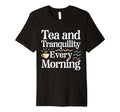 Calming Mornings Mindfulness Tea T-Shirt - Aesthetic Graphic Men Women - T-Shirt, Sweatshirt, Hoodie