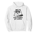 Even Baddies Get Saddies Raccoon Self Hoodie - Minimalist Print Unisex - T-Shirt, Sweatshirt, Hoodie