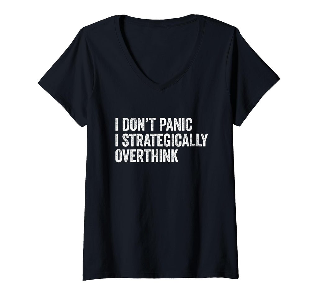 Womens I Dont Panic I Strategically T-Shirt - Novelty Apparel Men Women - T-Shirt, Sweatshirt, Hoodie