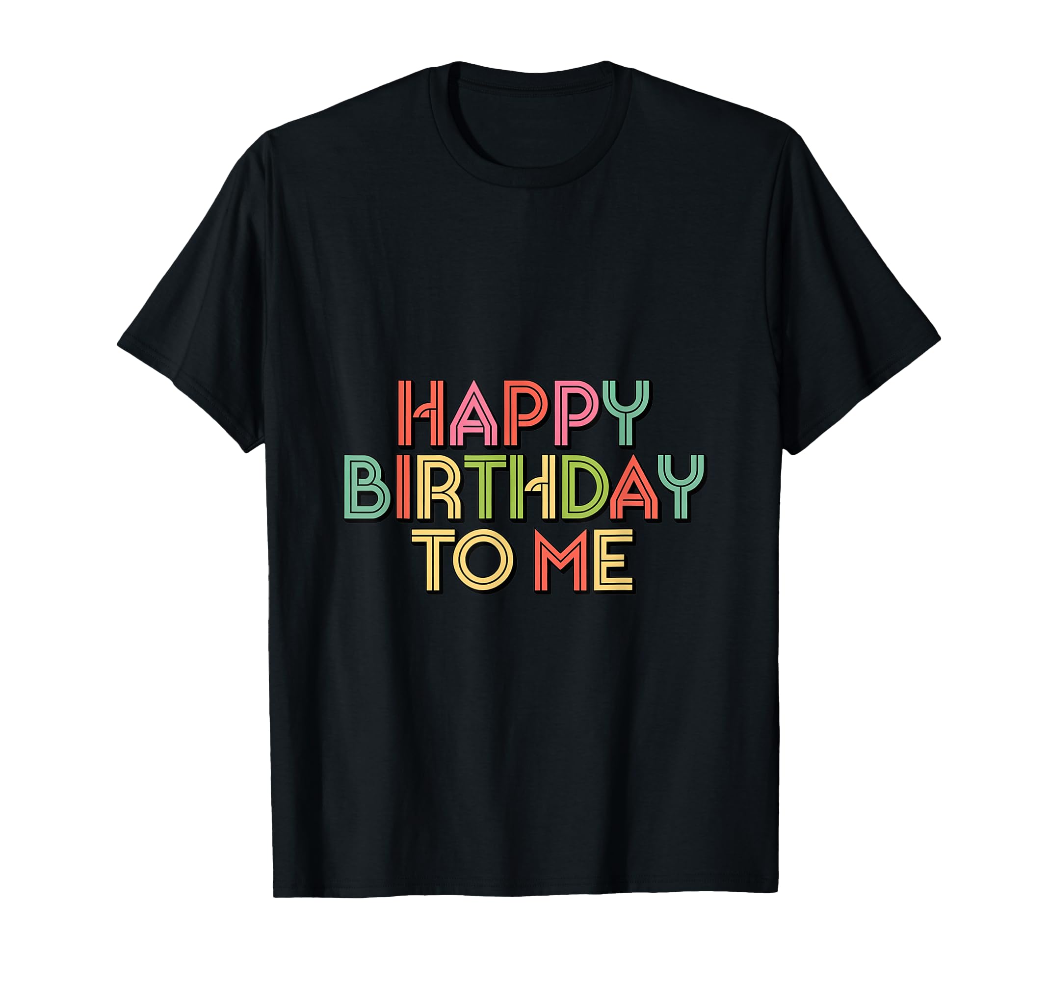 Colorful Typography Birthday T-Shirt - Graphic Print for Adults - T-Shirt, Sweatshirt, Hoodie