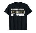 Professional Overthinker Work Funny T-Shirt - Trendy Graphic Men Women - T-Shirt, Sweatshirt, Hoodie