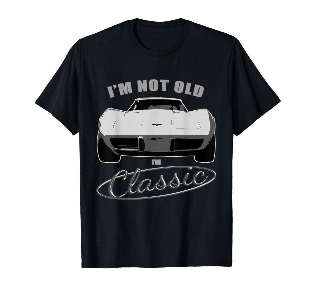 Im Not Old Im Car Muscle Car Funny T-Shirt - Novelty Apparel for Adults - T-Shirt, Sweatshirt, Hoodie