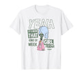 American Dad Been That Kind Week T-Shirt - Fun Novelty Design for Adults - T-Shirt, Sweatshirt, Hoodie