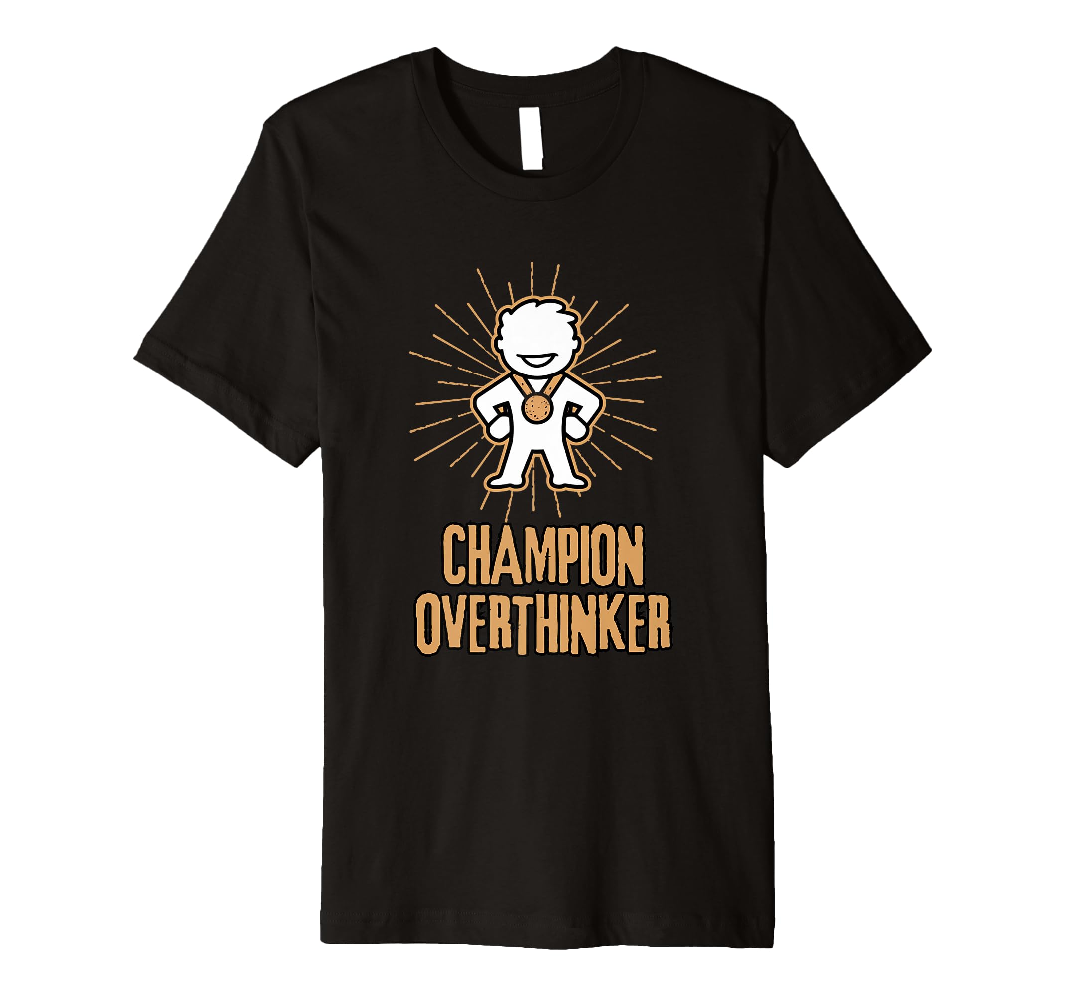Champion Overthinker Witty Medal T-Shirt - Graphic Print Men Women - T-Shirt, Sweatshirt, Hoodie