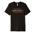 Happy Birthday Thomas Personalized T-Shirt - Trendy Graphic for Adults - T-Shirt, Sweatshirt, Hoodie