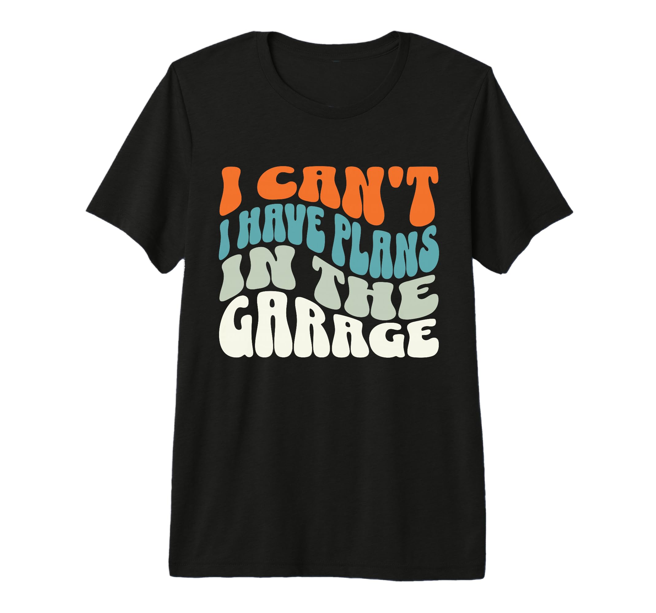 I Cant I Have Plans Garage Mechanic Car T-Shirt - Unique Graphic Unisex - T-Shirt, Sweatshirt, Hoodie