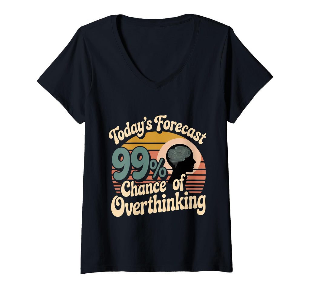 Womens Todays Forecast 99 Chance T-Shirt - Aesthetic Graphic Men Women - T-Shirt, Sweatshirt, Hoodie