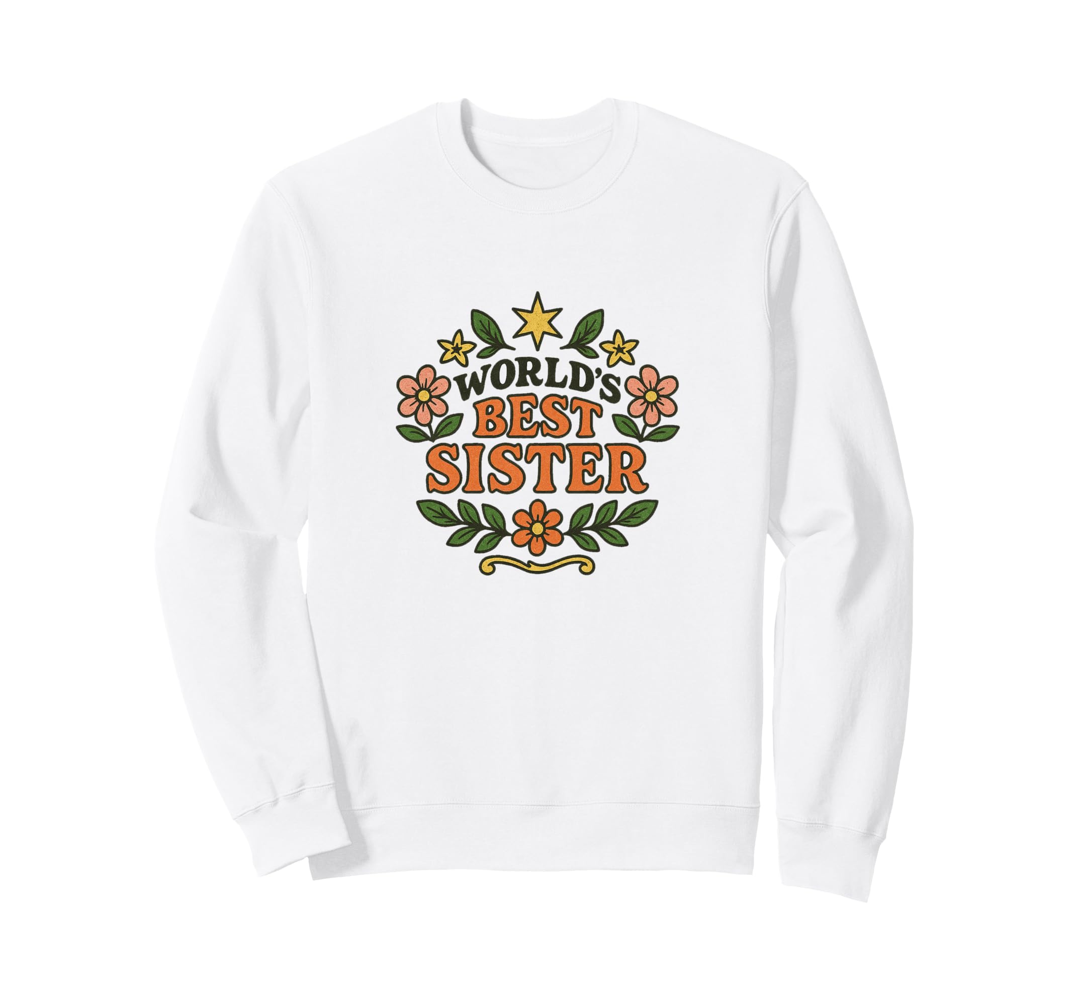 Worlds Best Sister Floral Badge Sweatshirt - Fun Novelty Design for Adults - T-Shirt, Sweatshirt, Hoodie