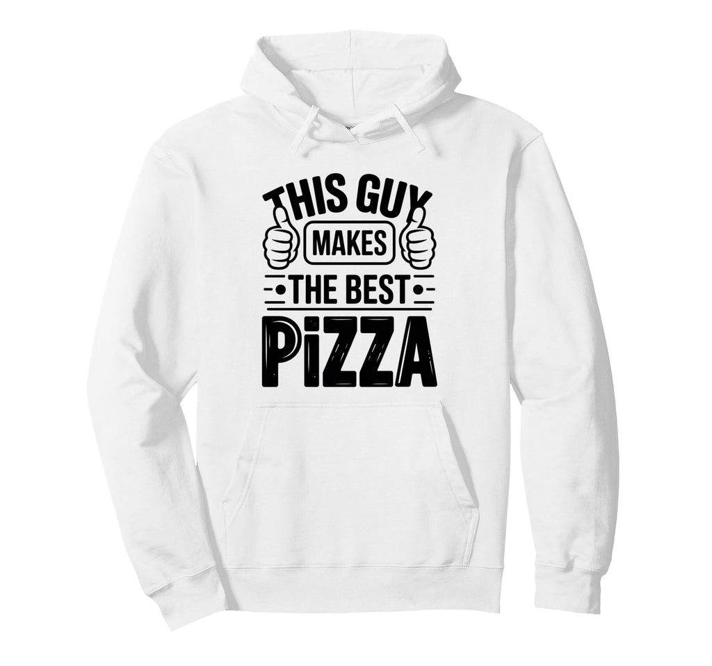 This Guy Makes Best Pizza Bold Typography Hoodie - Unique Graphic Unisex - T-Shirt, Sweatshirt, Hoodie