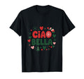 Ciao Bella Italian Holiday Typography T-Shirt - Novelty Apparel Unisex - T-Shirt, Sweatshirt, Hoodie