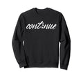 Semicolon Continue Suicide Prevention Sweatshirt - Custom Art Print Unisex - T-Shirt, Sweatshirt, Hoodie