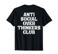 Anti Social Overthinkers Club T-Shirt - Graphic Print Unisex - T-Shirt, Sweatshirt, Hoodie
