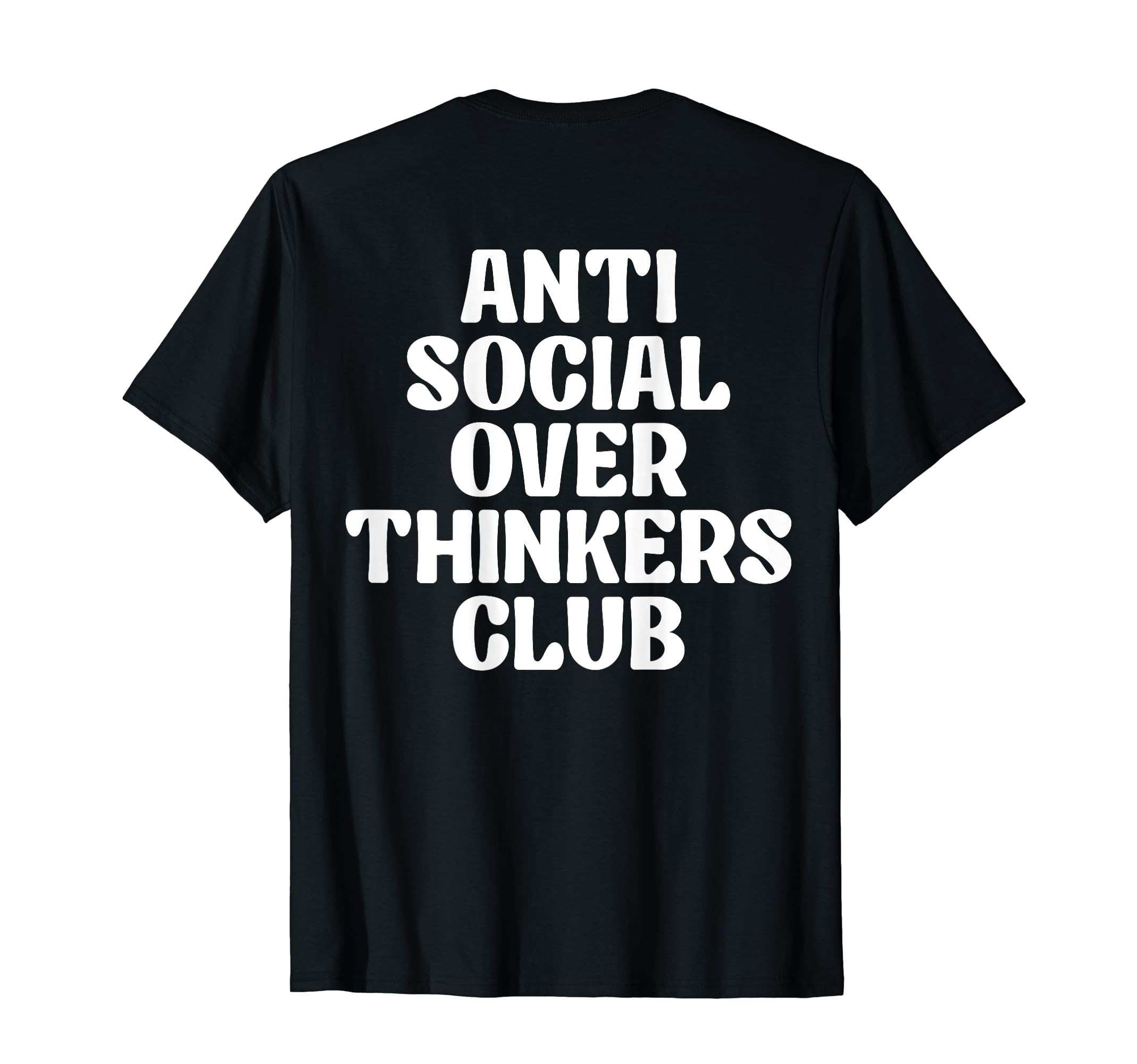 Anti Social Overthinkers Club T-Shirt - Graphic Print Unisex - T-Shirt, Sweatshirt, Hoodie