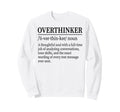 Funny Overthinker Definition Sweatshirt - Aesthetic Graphic for Adults - T-Shirt, Sweatshirt, Hoodie