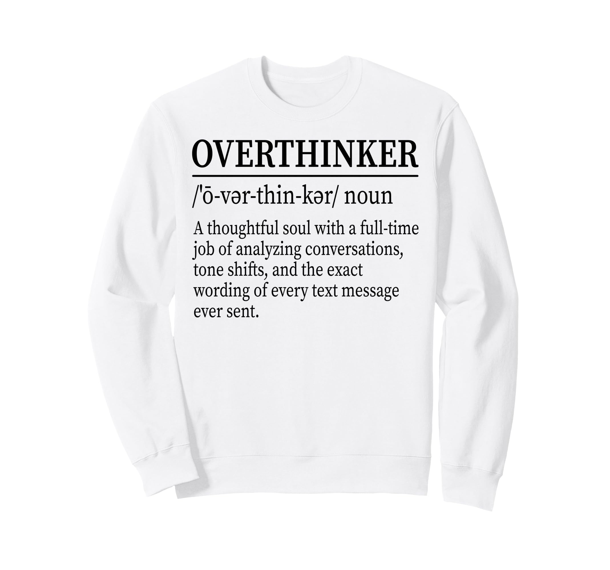 Funny Overthinker Definition Sweatshirt - Aesthetic Graphic for Adults - T-Shirt, Sweatshirt, Hoodie
