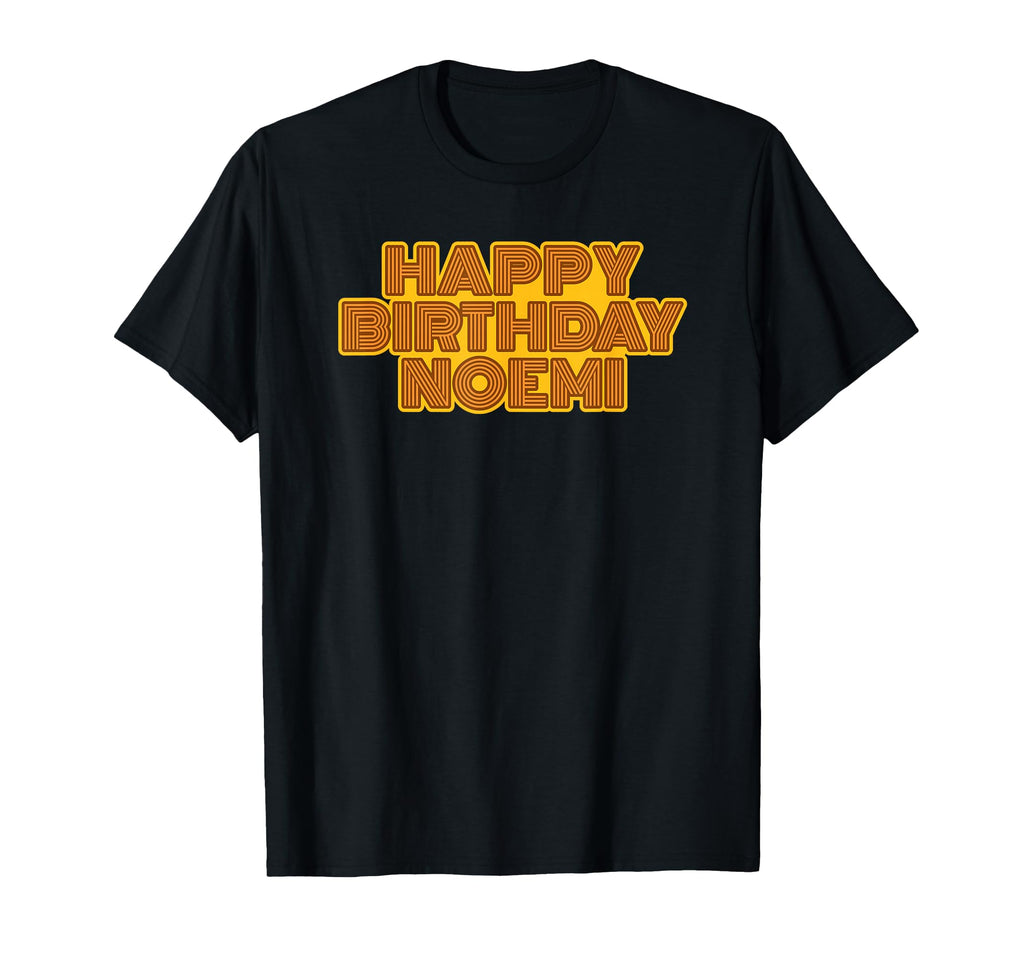 Happy Birthday Noemi Personalized T-Shirt - Streetwear Style for Adults - T-Shirt, Sweatshirt, Hoodie