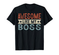 Awesome Like My Boss Aesthetic T-Shirt - Novelty Apparel Men Women - T-Shirt, Sweatshirt, Hoodie