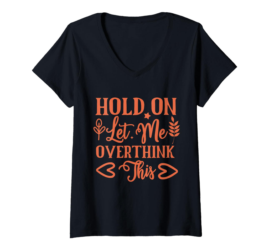 Womens Funny Health Hold Let Me T-Shirt - Graphic Print Men Women - T-Shirt, Sweatshirt, Hoodie