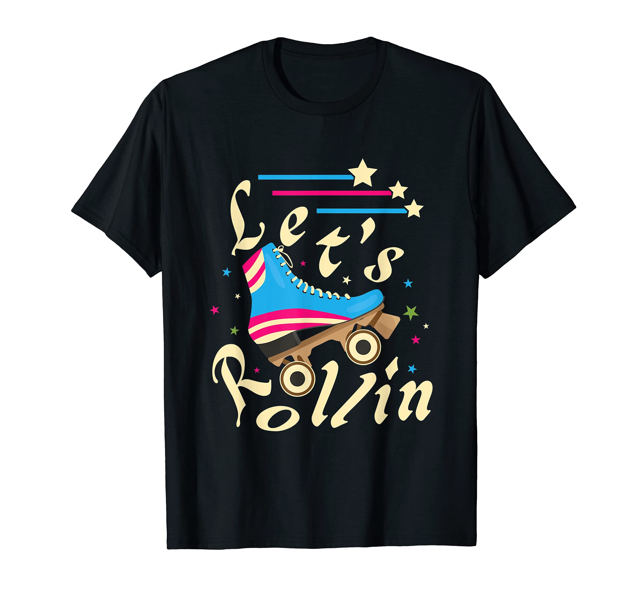 Lets Rollin Roller Skating Rink T-Shirt - Streetwear Style for Adults - T-Shirt, Sweatshirt, Hoodie